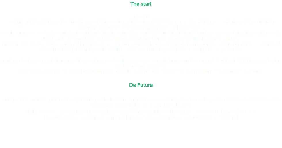 The start The start Learning to make money and being a entrepreneur most in Burkina have already experienced. The trade network in Europe from Jordi and the local knowledge of bouba in Burkinese economy makes the best of worlds.
Also the orphanage that bouba started before 2000 with his wife Karin. When Jordi visited in 2003 he donated and was impressed what they could mean for the children. He wanted to be or make a longer term financial support to guarantee the aid for these children.
The orphanage was the start of their friendship. More and more children could be sheltered and given an opportunity to support their own life. It even could grow and Bouba and Karin were able to build a second one called “la pouponiere”. Especially for the young born. Apart from this jobo trade mission resulted in several projects of selling computers, home electronics and later on trucks/ Further in 2008 they started selling terrains or even champagne.
In 2010 bouba even started a Hotel in Koudougou. A place also to do business and with facility for meetings and congresses to be held. De Future More projects are in the pipeline. Young grown ups who leave the orphanage or already left are to be challenged to enterprise by JOBO. To learn how to take responsibility and to start up in this way.
Maybe to realise ataxi company or a recycling store are some examples of the ambitions we have for them for the future.
Do you have ideas on social or commercial grounds? Do not hesitate to contact and share it with us!